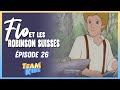  flo et les robinson suisses  quelle ingniosit   pisode 26  version remasterise