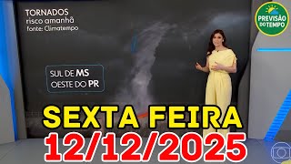 JORNAL NACIONAL PREVISAO DO TEMPO 12 12 2025 SEXTA FEIRA