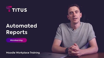 Moodle Workplace Walkthrough: Automated Reports