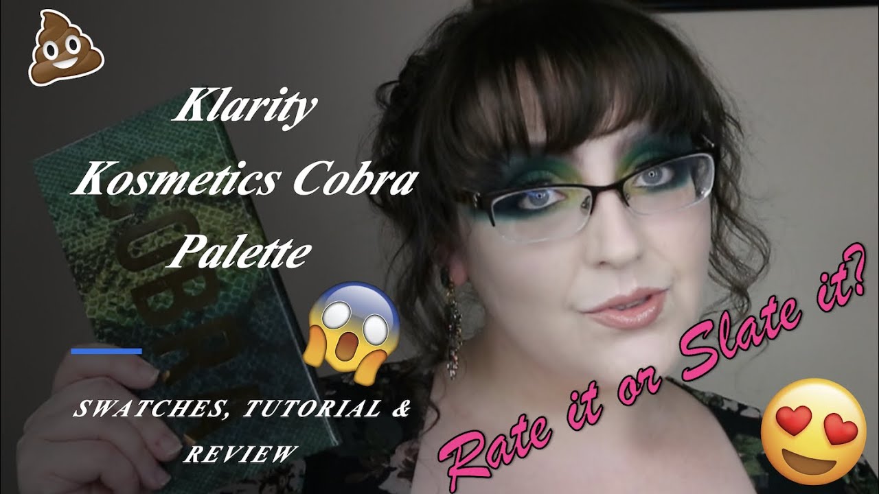 Klarity Kosmetics Cobra Palette | A Really Old Video! | Rate It Or Slate It?