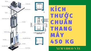 KÍCH THƯỚC CHUẨN THANG MÁY 450 KG ( có phòng máy )