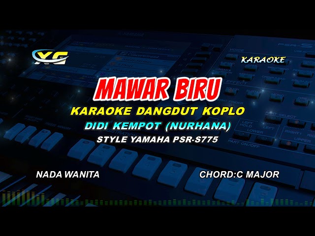 MAWAR BIRU KARAOKE KOPLO  NADA CEWEK - NURHANA/DIDI KEMPOT  (YAMAHA PSR - S 775) class=