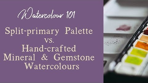 Split-Primary Palette vs. Hand-Crafted Mineral Watercolours