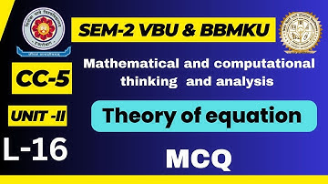 CC-5 VBU & BBMKU Semester-2 College-16 Eenheid-III Theorie van vergelijkingen, polynomen, belangr...