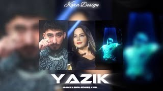 Ebru Gündeş & Blok3 & Uzi - YAZIK (Prod by Kara Design)