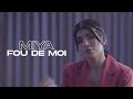 Miya   fou de moi clip non officiel