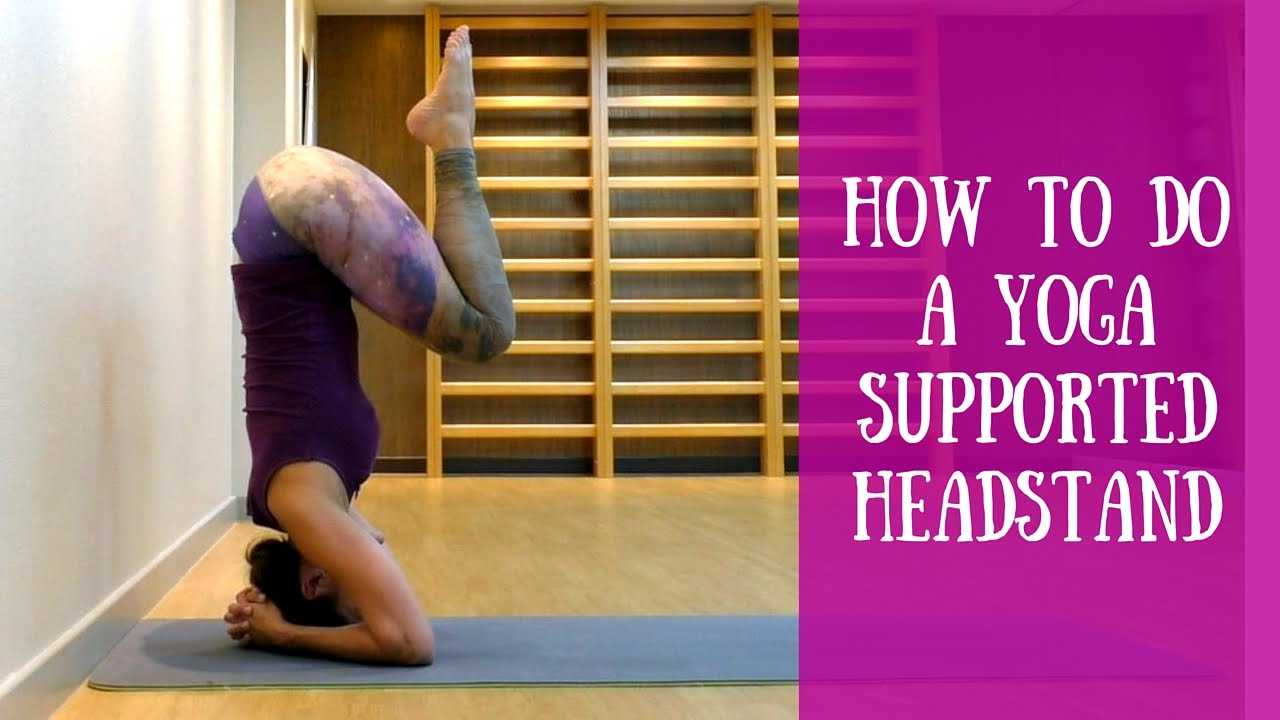 Head Stand Yoga Pose - How To Do a Headstand for Beginners 