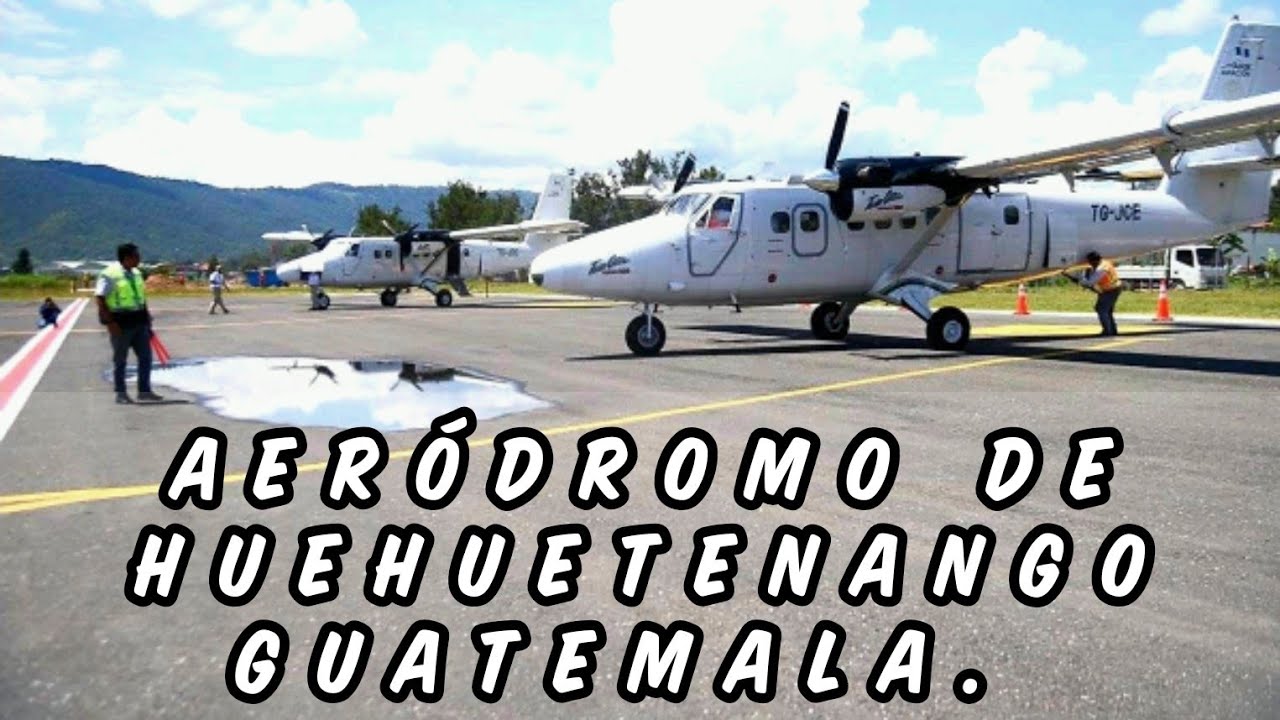 Aeropuerto aeródromo de Huehuetenango vuelo de HUEHUETENANGO a GUATEMALA 2020