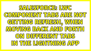 LWC Component Tabs are not getting refresh, when moving back and forth on different tabs in the...