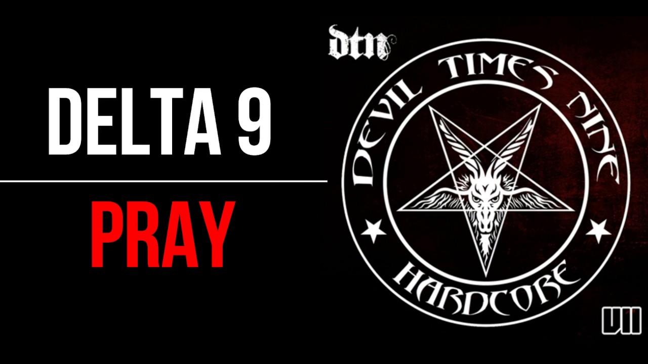 Watch DELTA 9 PRAY on YouTube Watch DELTA 9 PRAY on YouTube
