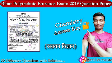 Bihar Polytechnic Exam 2019 Question Paper | DCECE 2019 | Chemistry Answer Key - Anil Mahto Sir