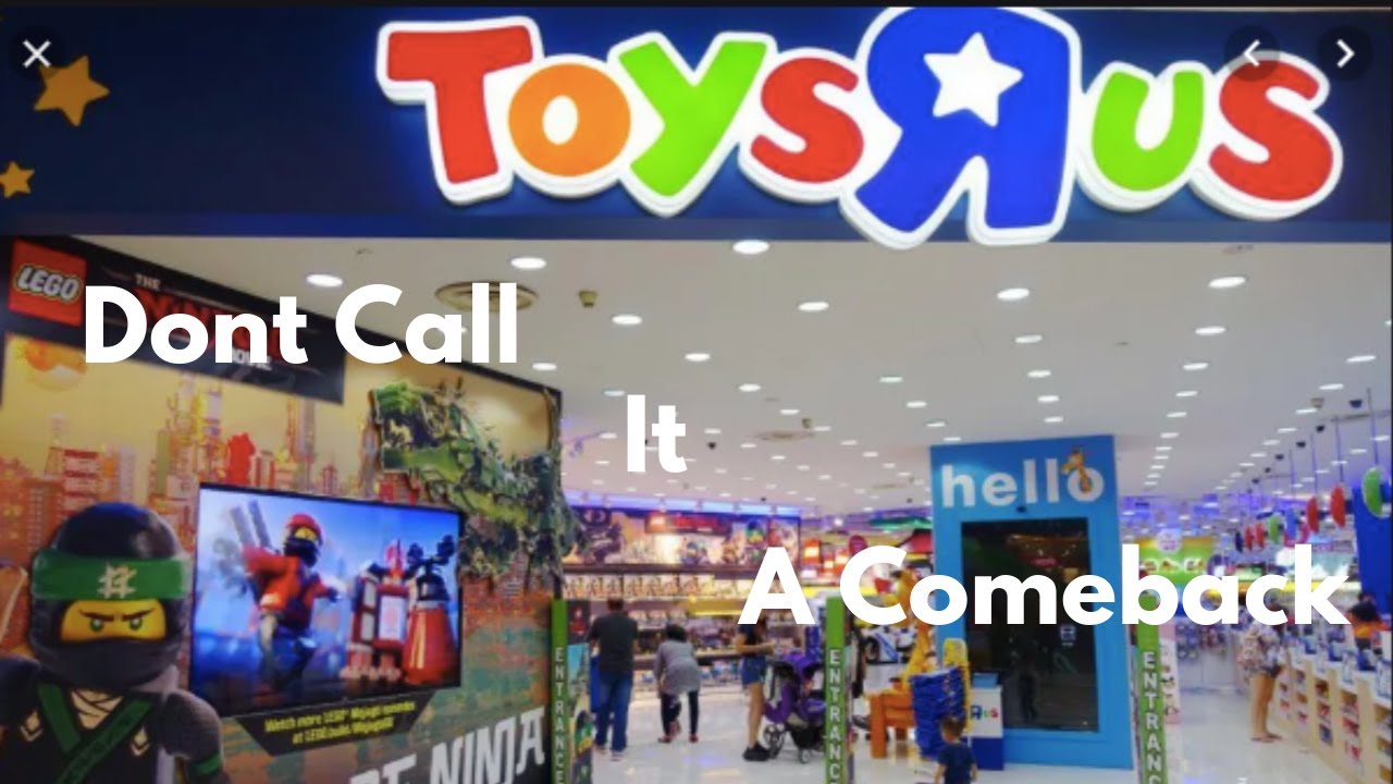 Toys R "US" Is Coming Back ? YouTube