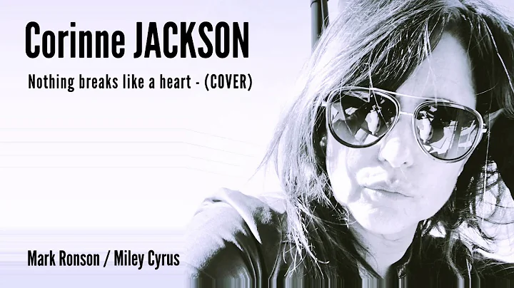 Corinne JACKSON CJ (Cover) - Nothing breaks like a...