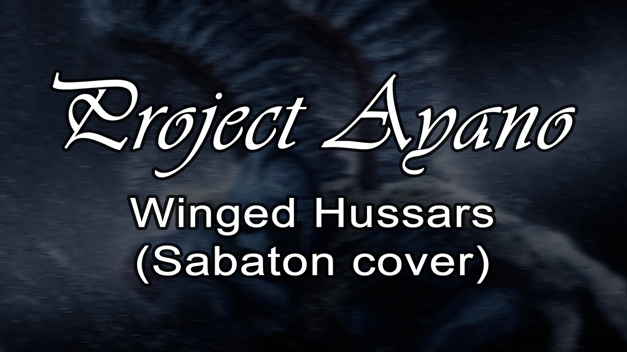 Sabaton - Winged Hussars (Instrumental Cover by Project Ayano)