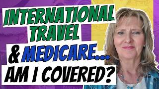 International Travel Medicare am I Covered