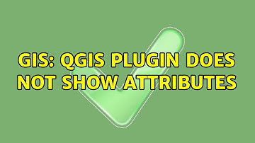GIS: QGIS Plugin does not show attributes
