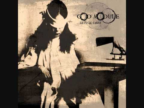God Module - Let´s Go Dark