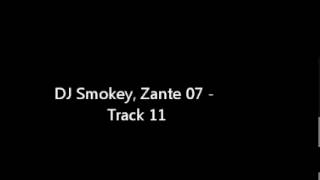 DJ Smokey, Zante 07 - Track 11