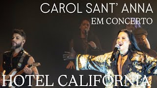 Carol Santanna Em Conceto - Hotel California (Eagles) [Ao Vivo No Teatro Alberto Maranhão].