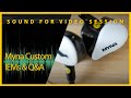 Sound for Video Session — Myna custom IEMs & Q&A
