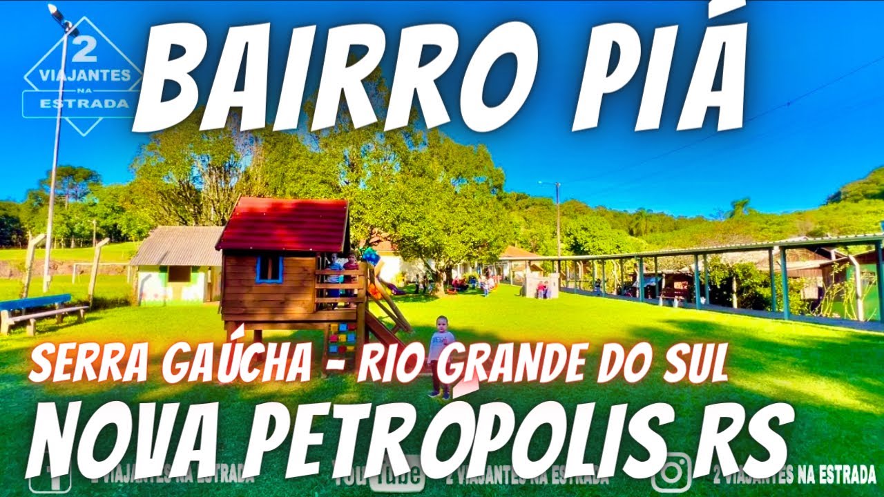 BAIRRO PIÁ, ALUGUEL E MORAR NA NOVA PETRÓPOLIS RS, SERRA GAÚCHA, RIO GRANDE DO SUL, NOVA PETRÓPOLIS