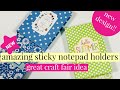 sticky notepad holder. NEW DESIGN. great CRAFT FAIR idea. DIY sticky notepad holder tutorial