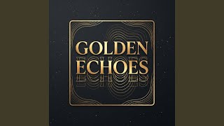 Golden Echoes