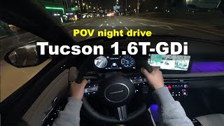 2024 Hyundai Tucson 1.6T GDi FWD POV night drive