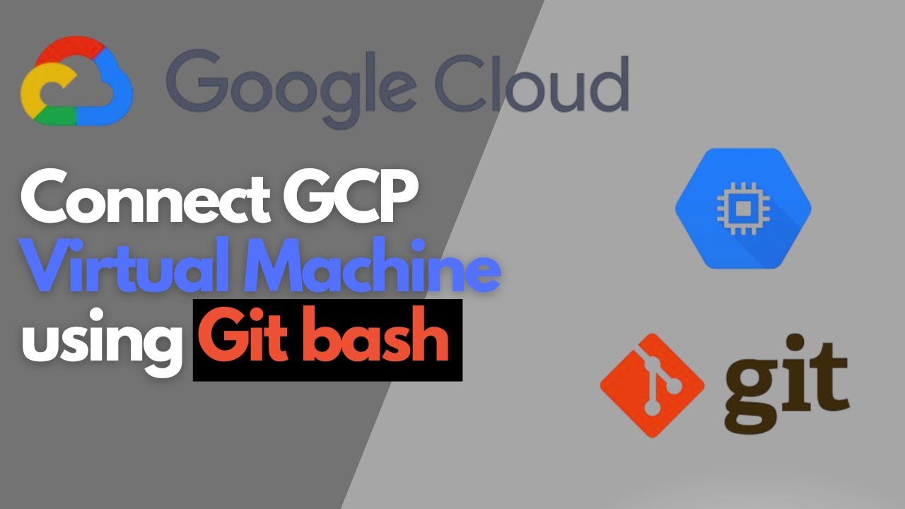 How to Connect to a GCP VM Using Git Bash - YouTube