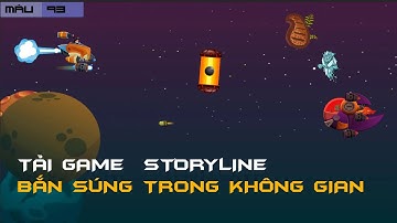 Tải về Game Elearning Storyline hay nhất Bắn súng trong không gian| Bùi Duy Phương