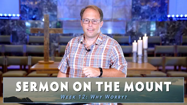 August 14, 2022: Sermon on the Mount: Why Worry?" ...