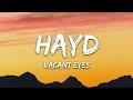 Hayd  vacant eyes lyrics ft libby knowlton