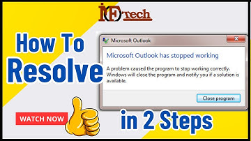 Outlook has stopped working, Outlook Opening Problem, outlook Error.