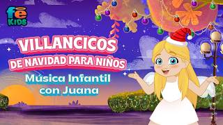 Villancicos de Navidad para Niños - Música Infantil con Juana