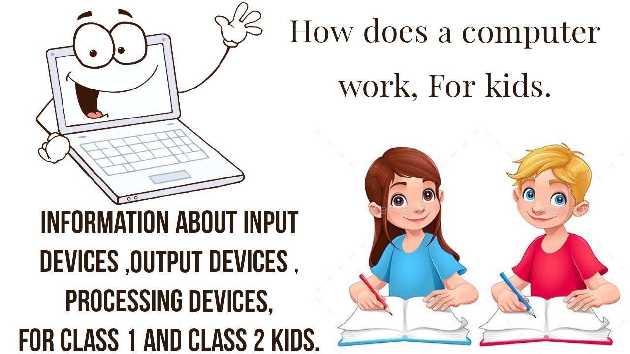 How does a computer work. Information about input devices ,output ...