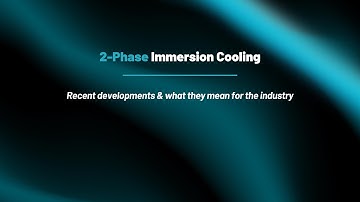 Two-phase #immersioncooling | Recent developments & what they mean for the industry | Submer