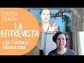 La Entrevista: Marta Barón y la Técnica Alexander