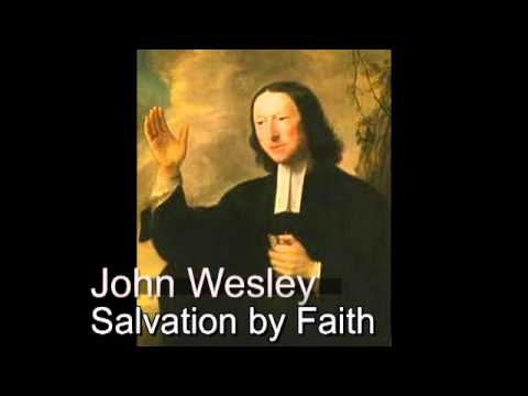 John Wesley, Salvation by Faith