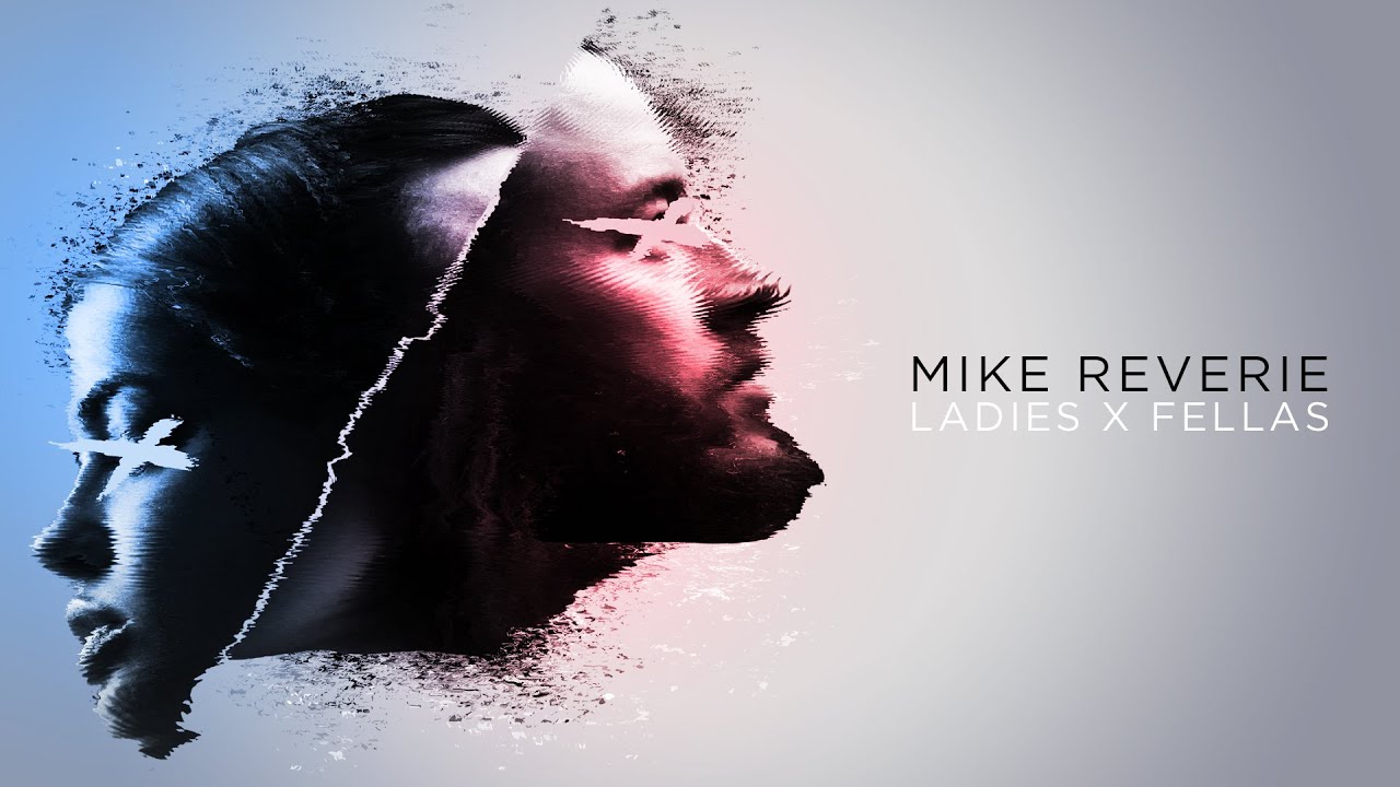 Mike Reverie - Ladies x Fellas [OneSeventy] - YouTube