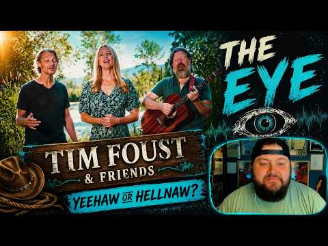 Yeehaw or Hellnaw: The Eye by Tim Foust and Friends
