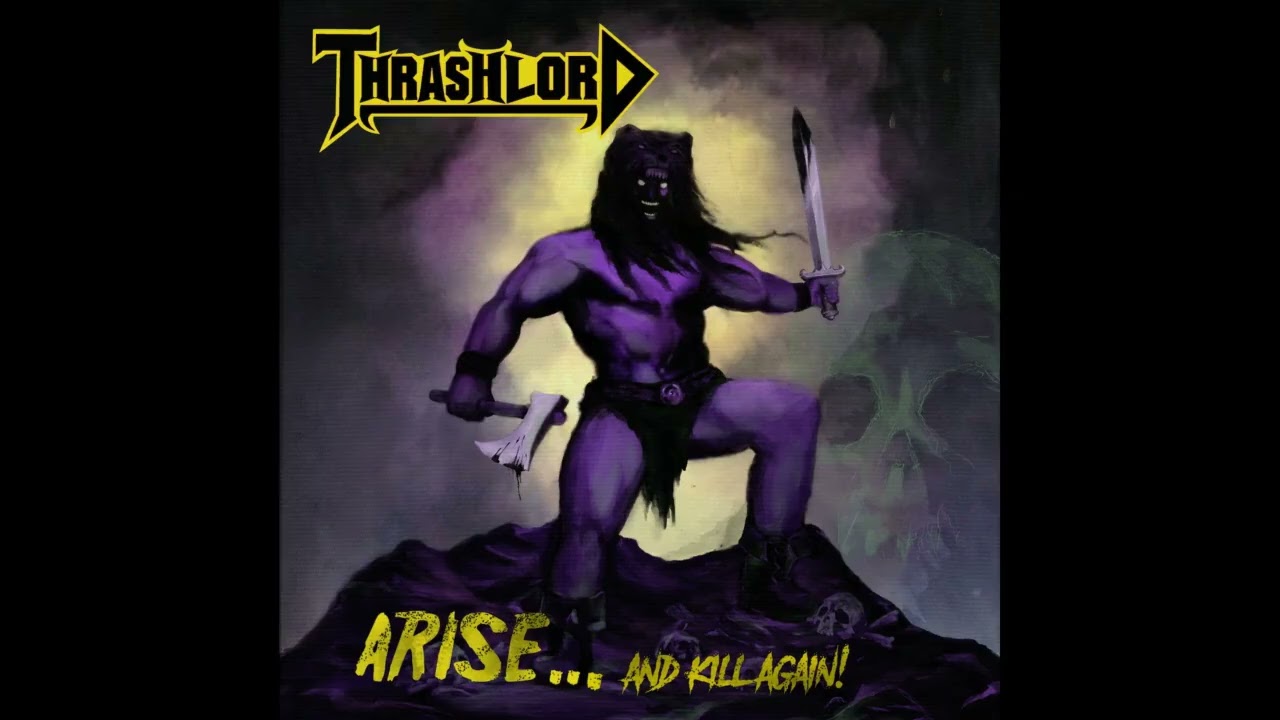 Thrashlord - Arise... And Kill Again! (Full Album, 2026) 🇨🇦