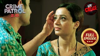 एक Pyscho बीवी ने खतरे में डाली सबकी ज़िन्दगी | Crime Patrol 2.0 | Full Episode