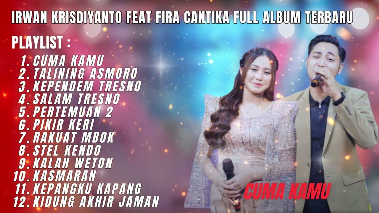 CUMA KAMU - IRWAN KRISDIYANTO FEAT. FIRA CANTIKA FULL ALBUM TERBARU DANGDUT KOPLO 2025
