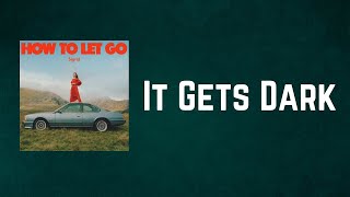 Sigrid - It Gets Dark (Lyrics)