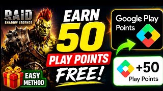 🔥 Earn 50 Google Play Points FREE! | RAID: Shadow Legends Quest 🎁