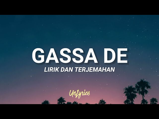 Qasidah - Gassa De (Lirik dan Terjemahan) class=