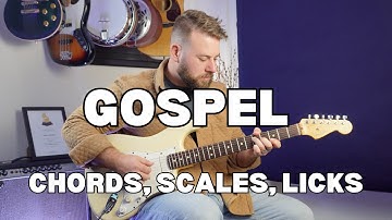 EVERYTHING You Need To Know To Play Gospel Guitar