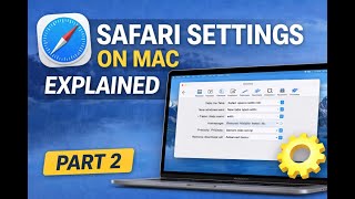 Safari Browser settings on Mac – Complete Tutorial (Part 2) In Hindi