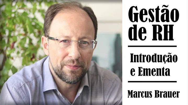 Gesto de RH: Introduo e Ementa - Prof  Marcus Brauer
