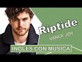 Inglés con música︱Riptide︱Pronunciación (IPA)